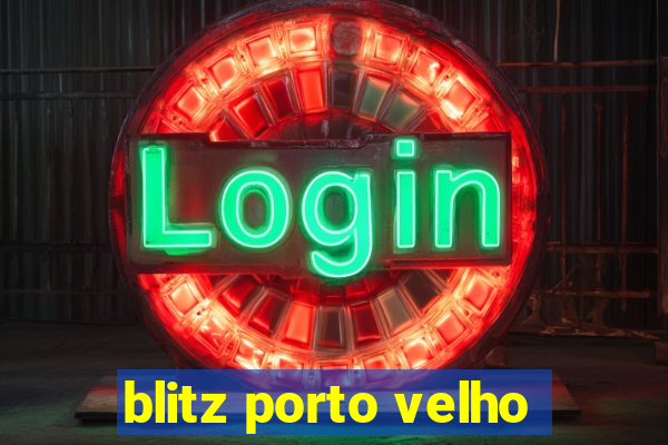 blitz porto velho